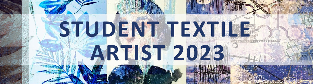 Student Textile Artist 2023 Competition Results!